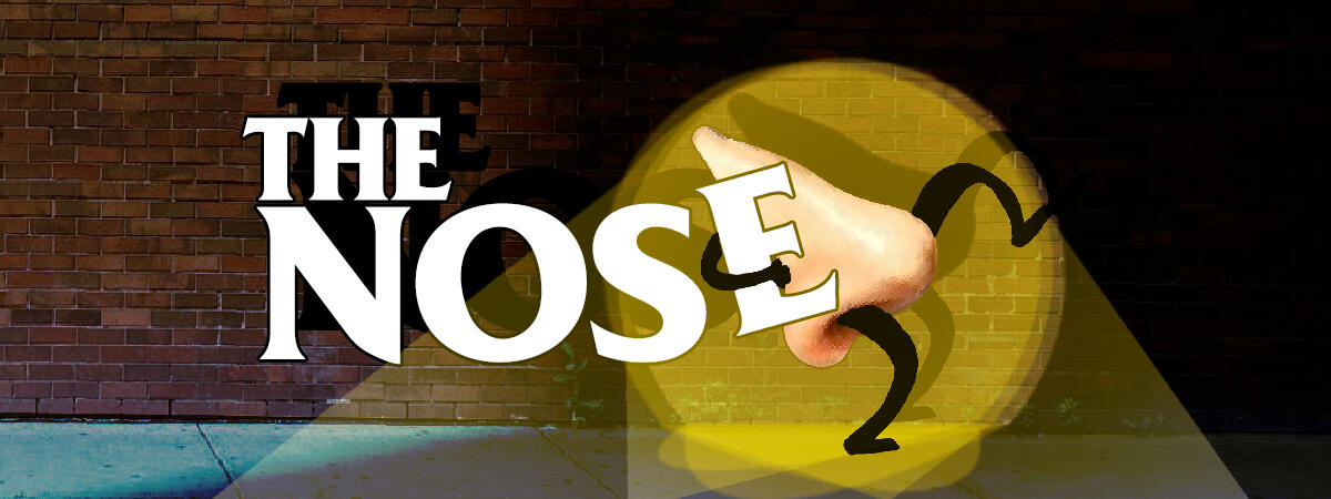 The branding and marketing images for The Nose emphased the absurdity of the experience while playing a subtle nod to the 80&#39;s in the Law and Order reference of the typeface.